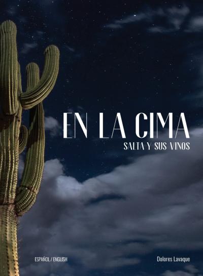 En la cima. Salta y sus vinos (2)